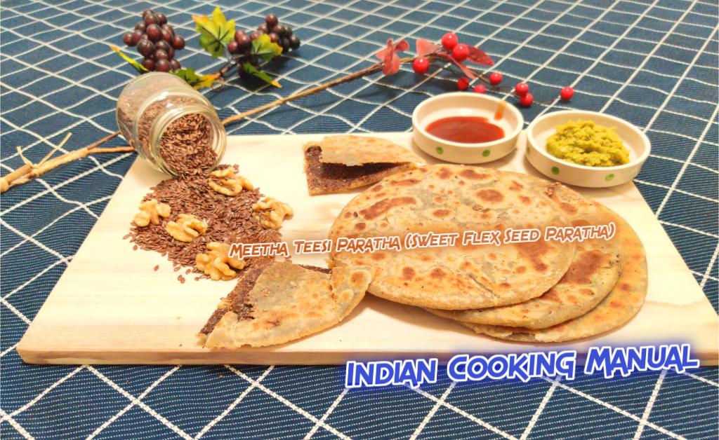 Flax Seed /Teesi /Linseed Paratha (sweet)