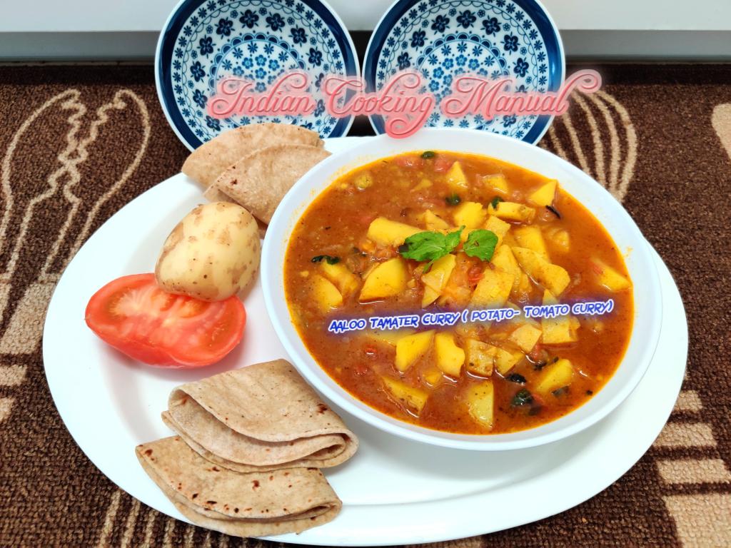 Aaloo Tamater Curry (Potato- Tomato Curry)