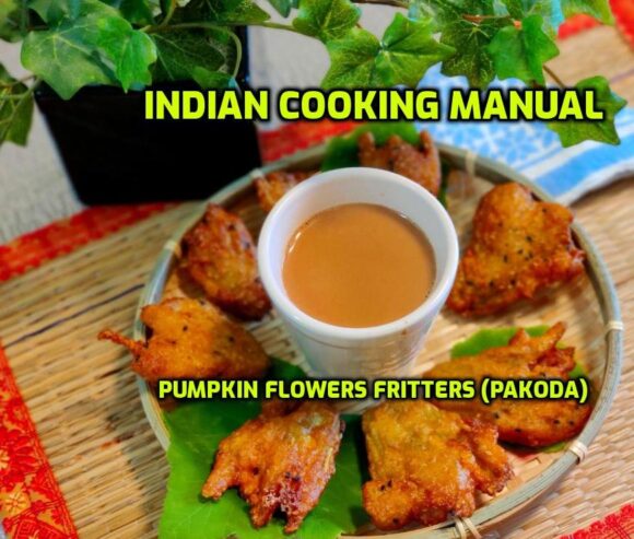 Pumpkin Flowers Fritters (Pakoda)