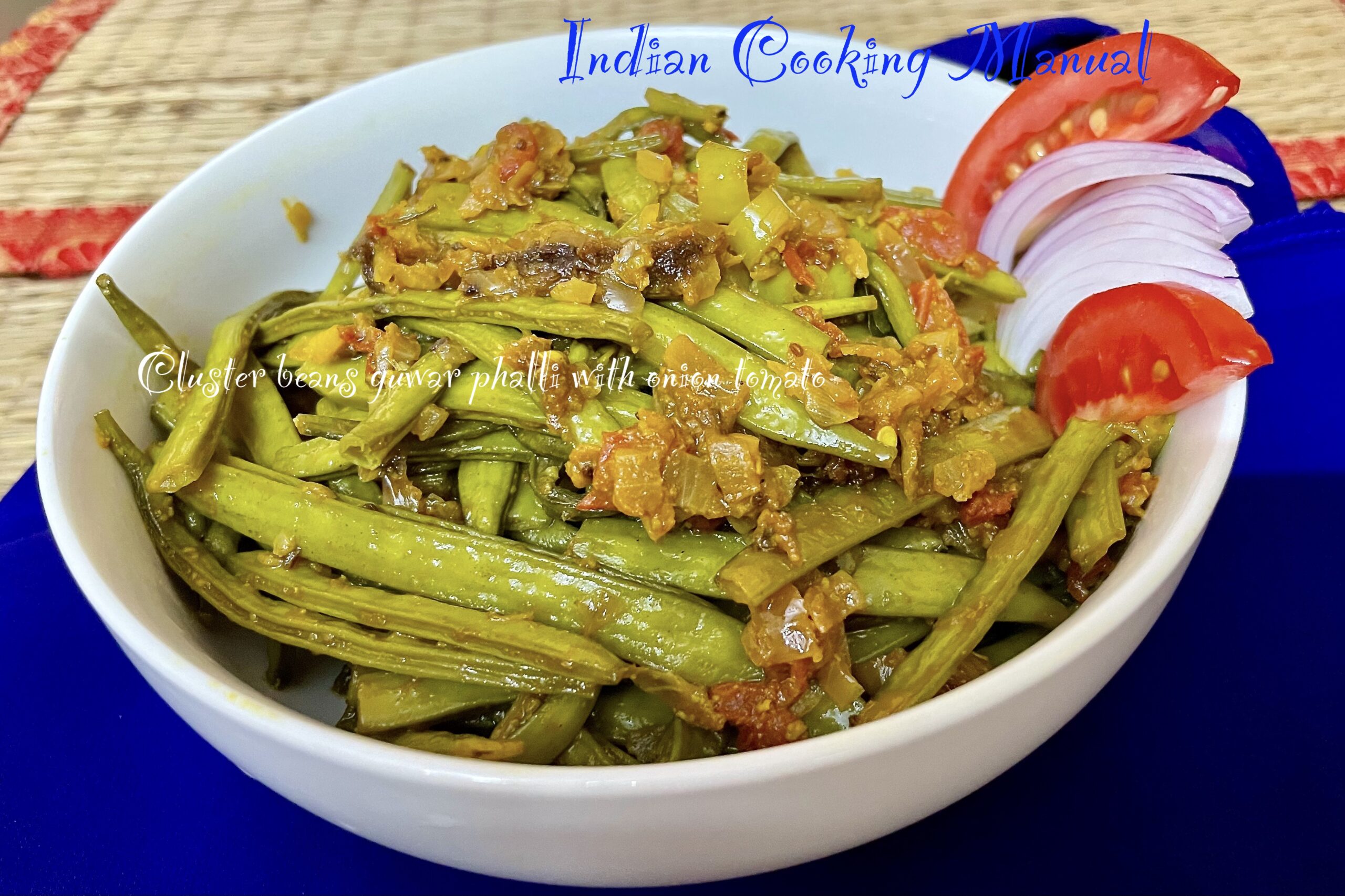 Cluster beans (Guwar phalli) with Onion and Tomato