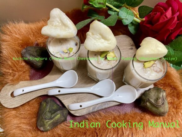 Kachche Singhara (Fresh Water Chestnuts) ki Kheer/ Pudding (Phalahari recipe)