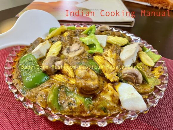 Baby Corn-Mushroom-Capsicum Masala:Gravy