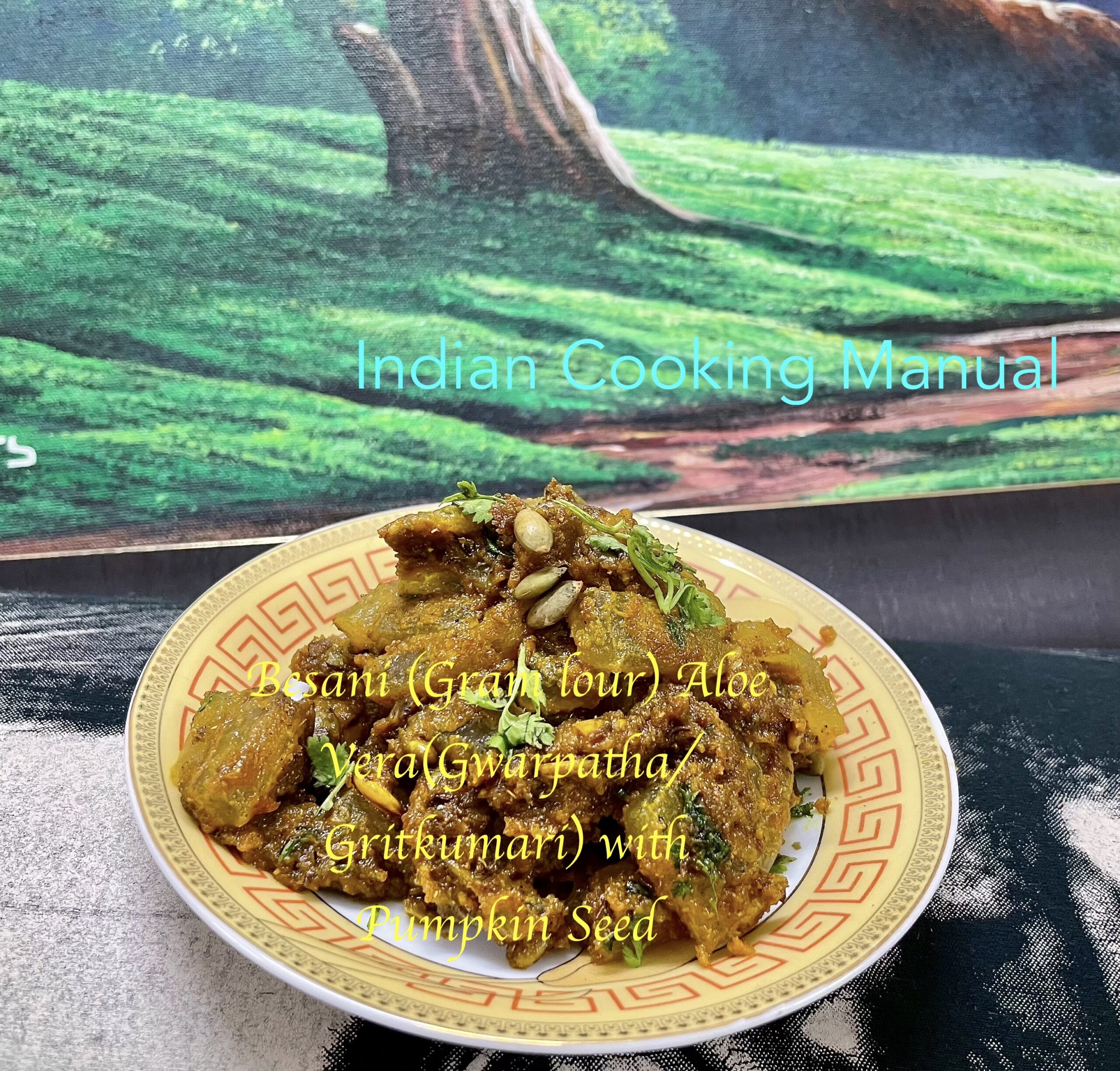 Besani (Gram Flour) Aloe Vera(Gwarpatha/Gritkumari) with Pumpkin Seed